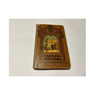 España, mi Patria. Arte. Geografía. Prehistoria. Historia. Literatura. Biografía. LIBRO QUINTO